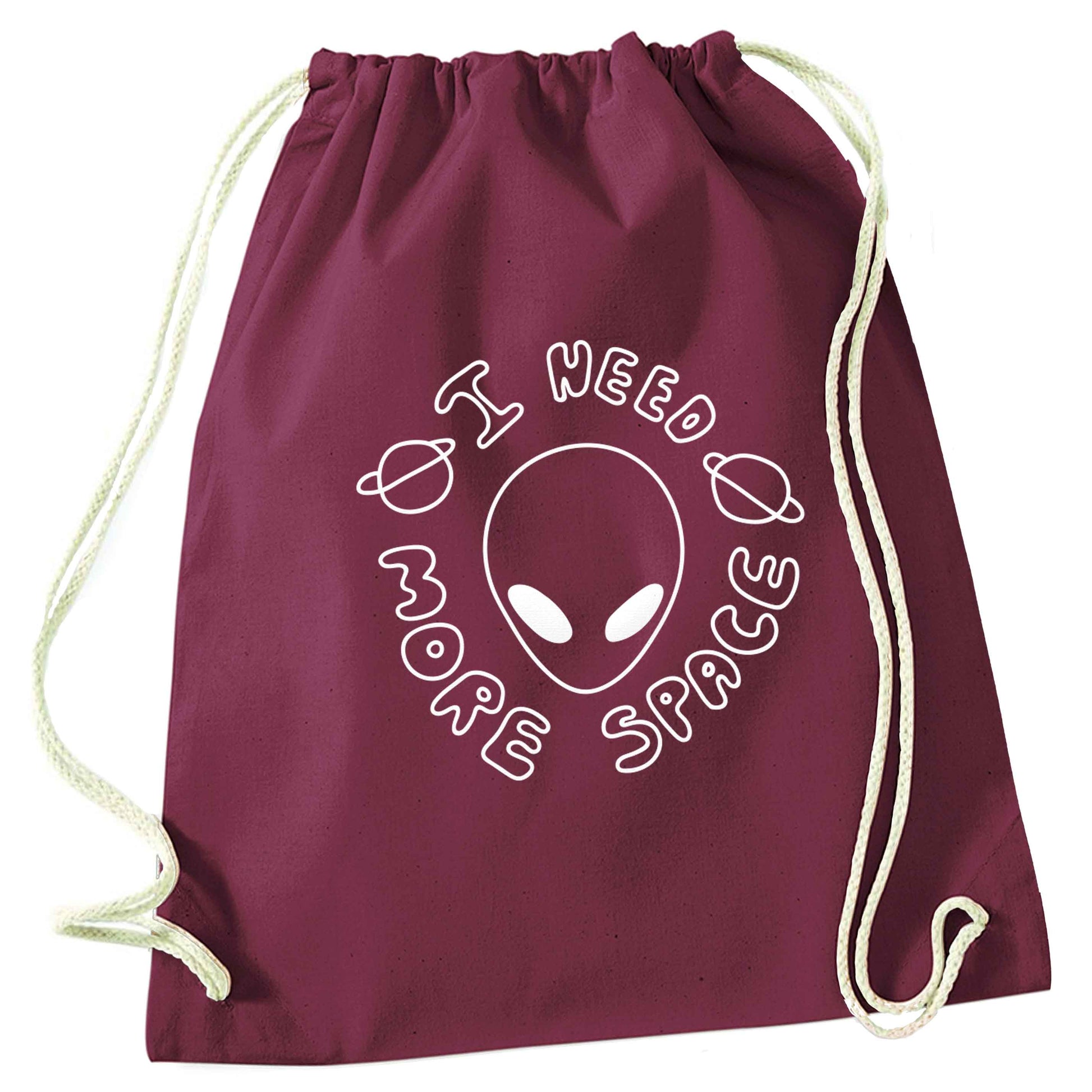 I need more space maroon drawstring bag