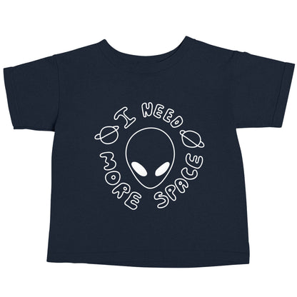 I need more space navy baby toddler Tshirt 2 Years