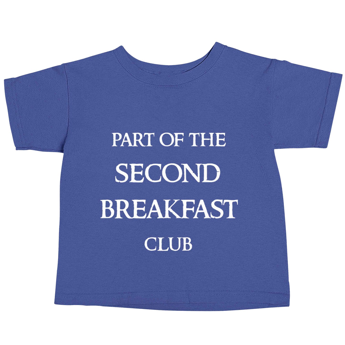 Part of the second breakfast club blue baby toddler Tshirt 2 Years
