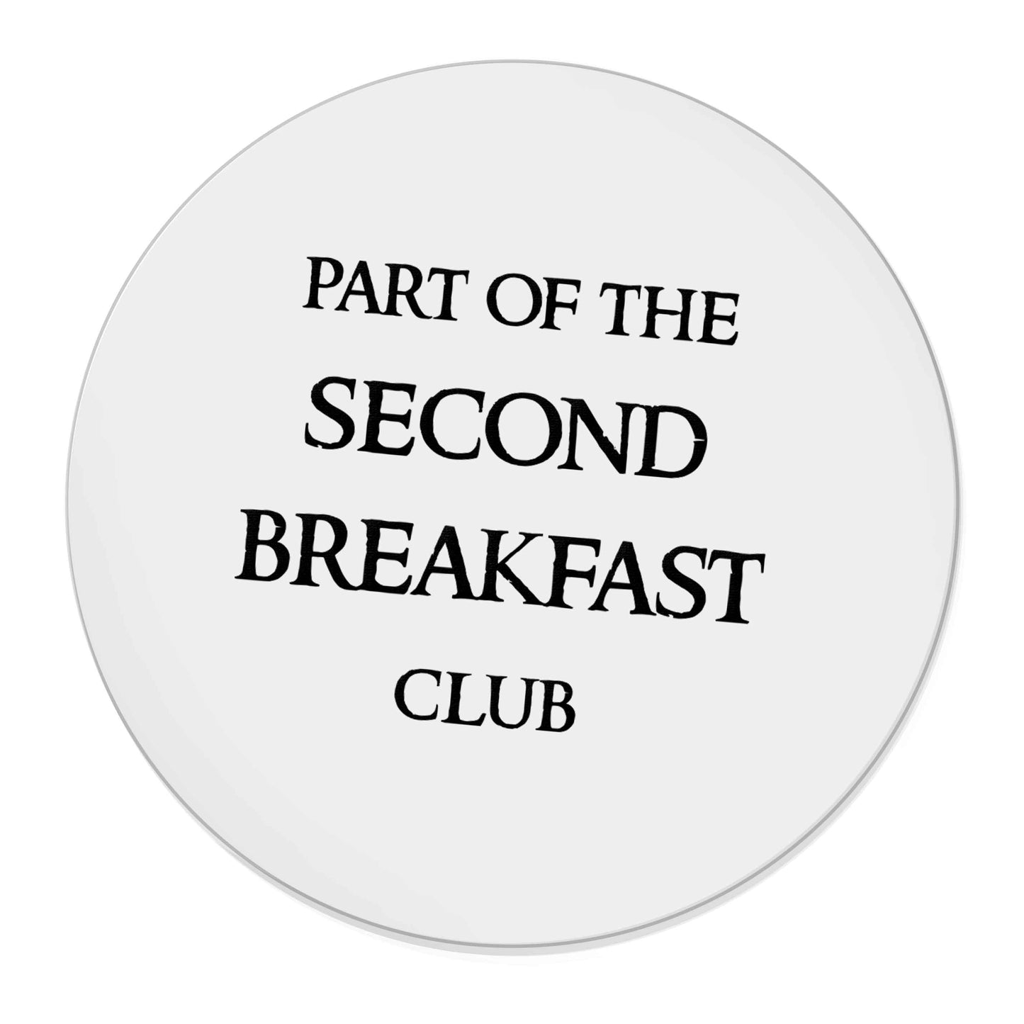 Part of the second breakfast club | Magnet