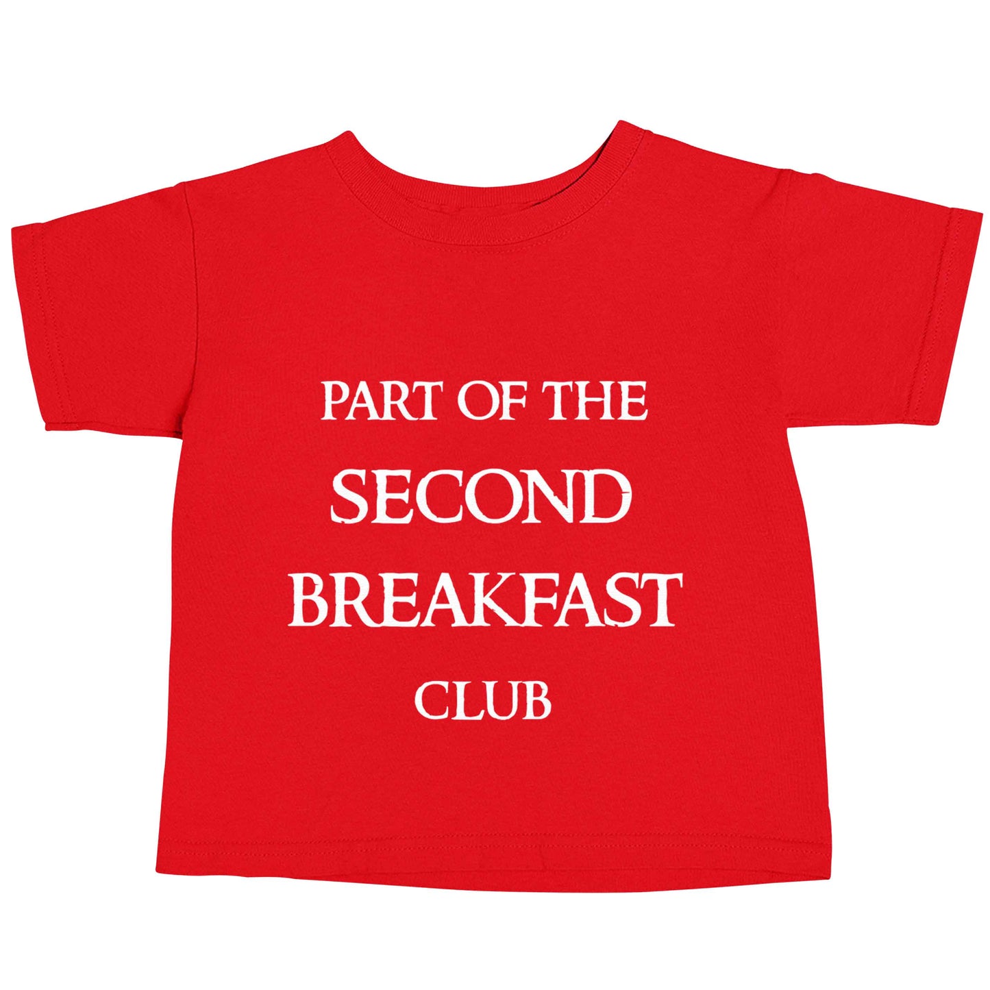 Part of the second breakfast club red baby toddler Tshirt 2 Years