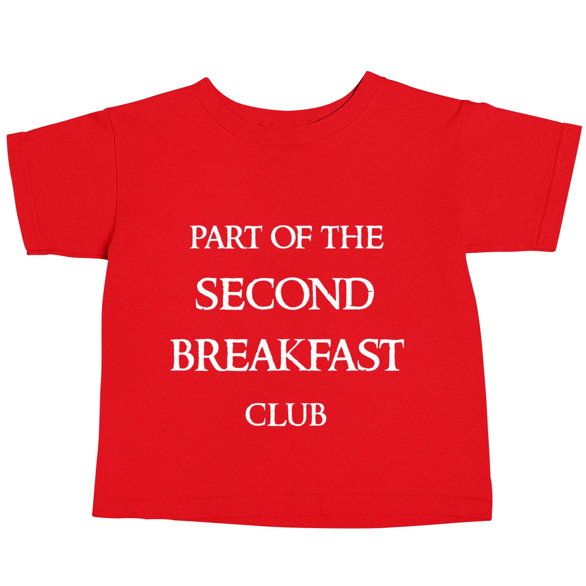 Part of the second breakfast club red baby toddler Tshirt 2 Years