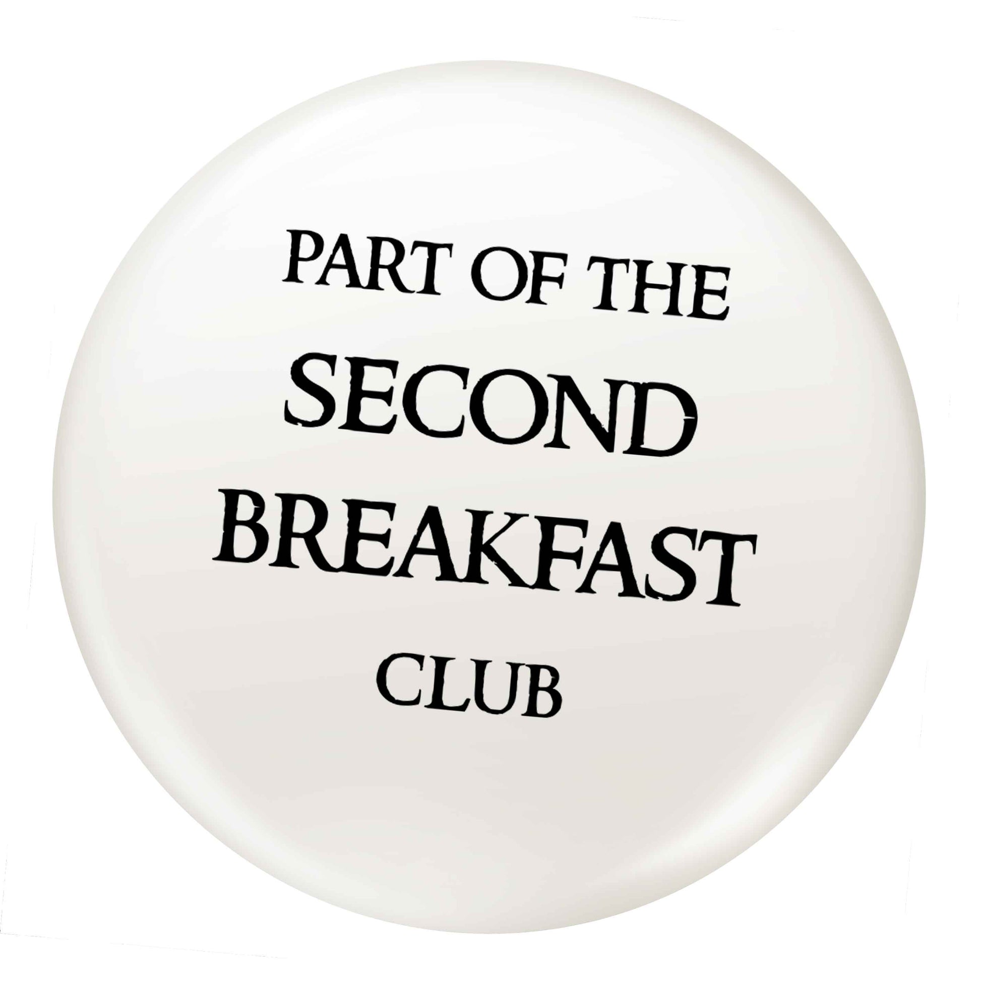 Part of the second breakfast club small 25mm Pin badge