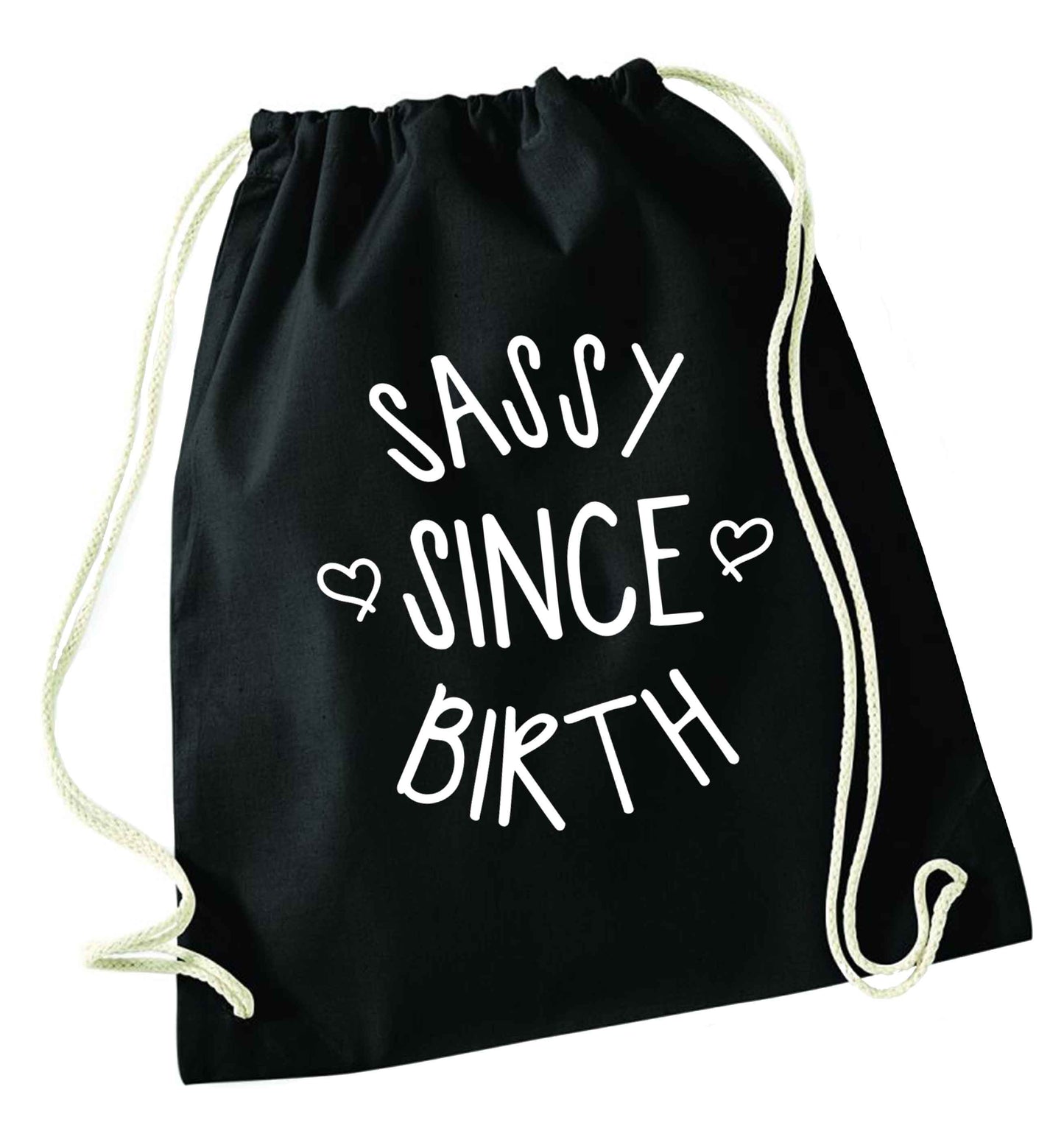 Sassy since birth black drawstring bag