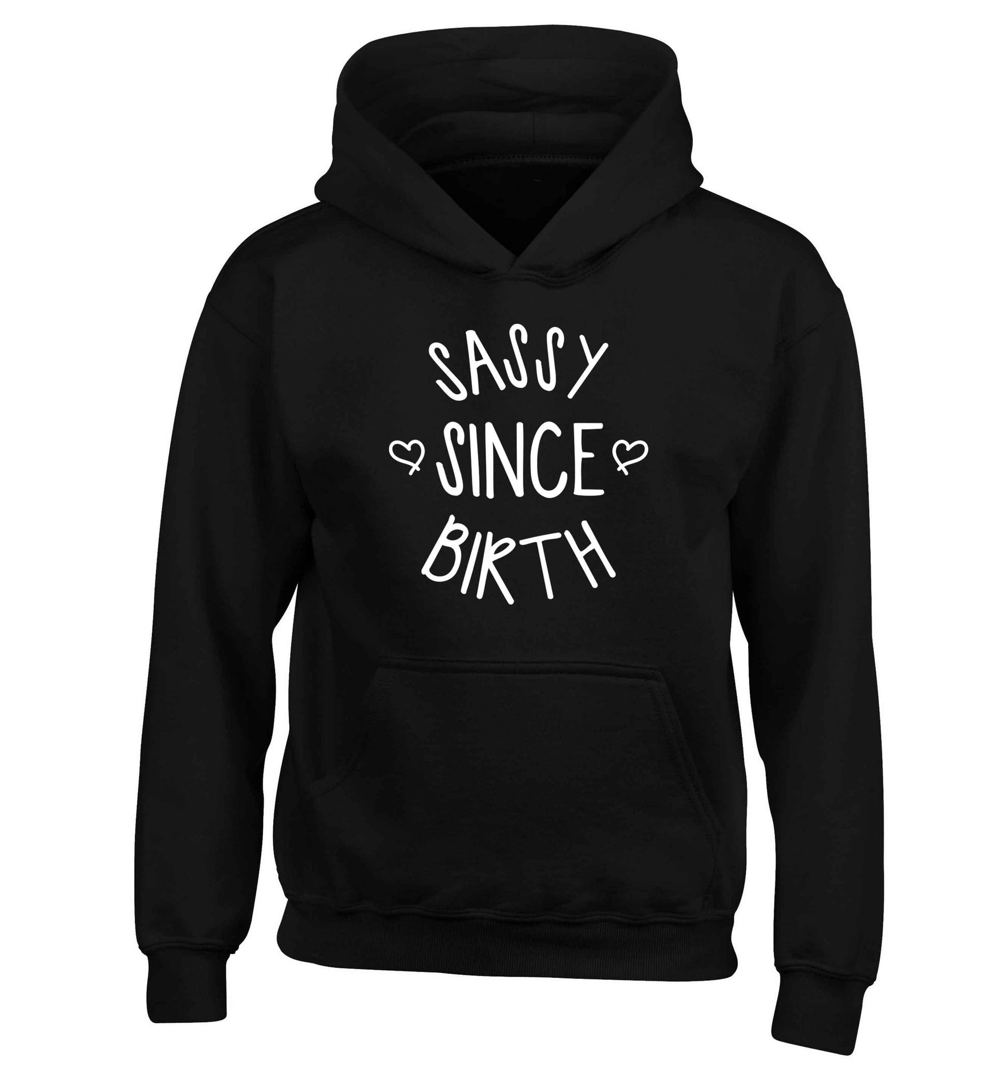 Sassy since birth children's black hoodie 12-13 Years