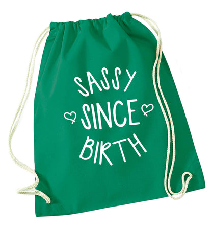 Sassy since birth green drawstring bag