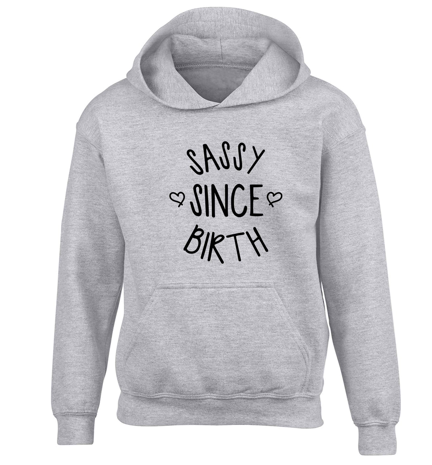 Sassy since birth children's grey hoodie 12-13 Years