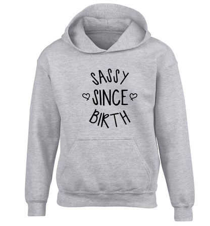 Sassy since birth children's grey hoodie 12-13 Years