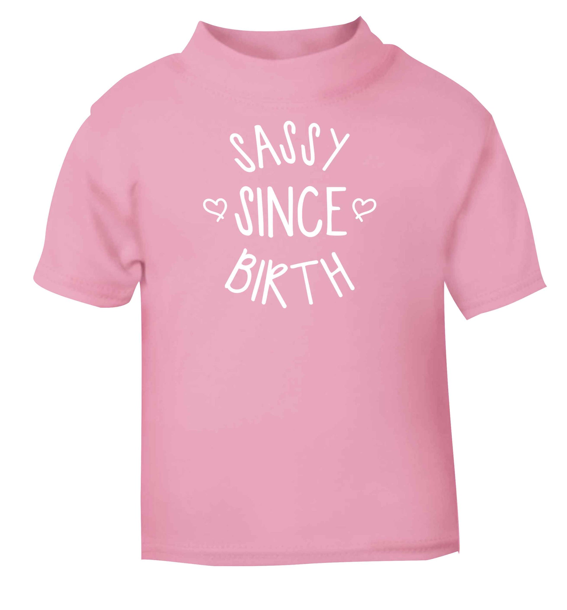 Sassy since birth Children's light pink Tshirt 12-13 Years