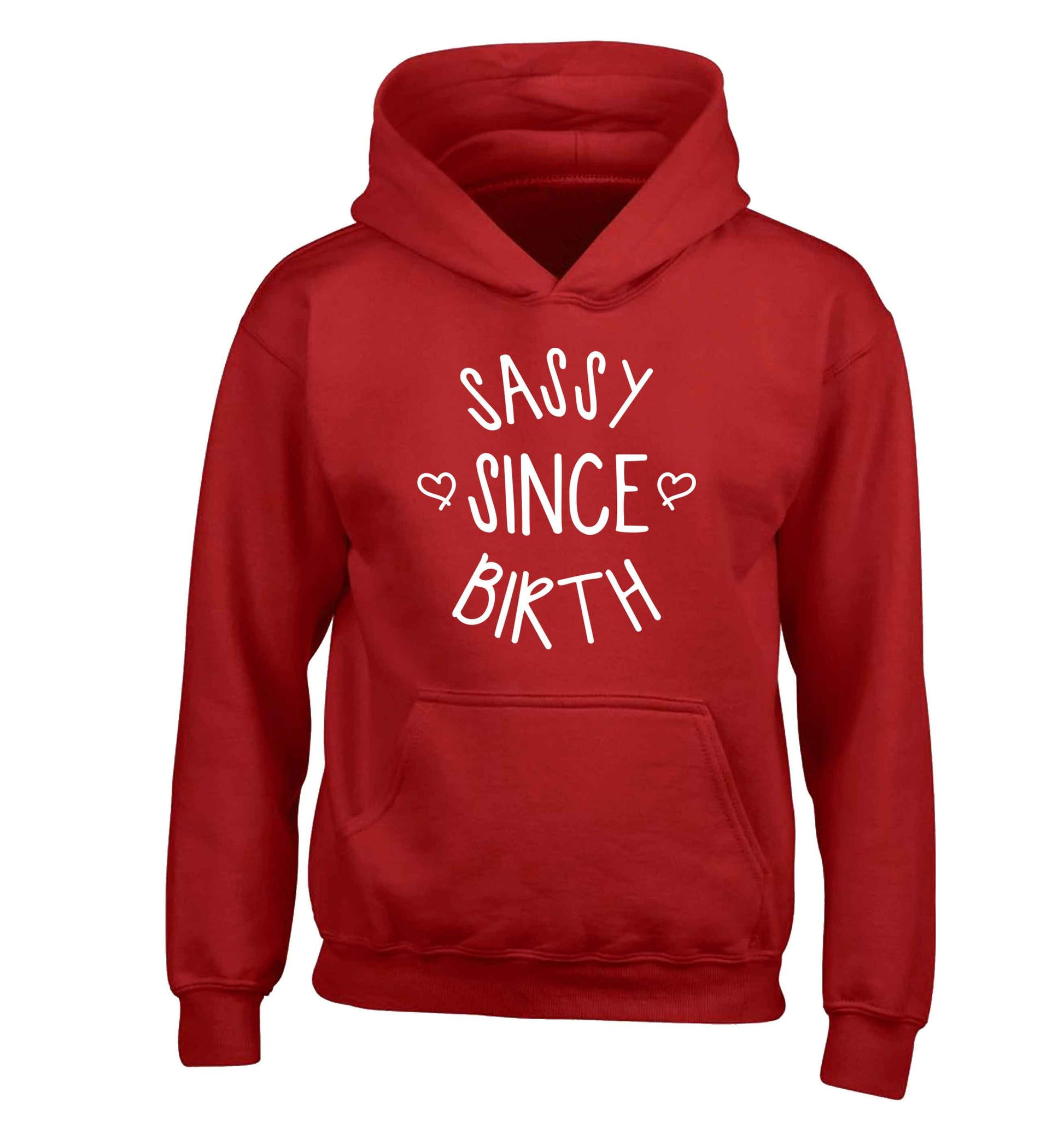 Sassy since birth children's red hoodie 12-13 Years