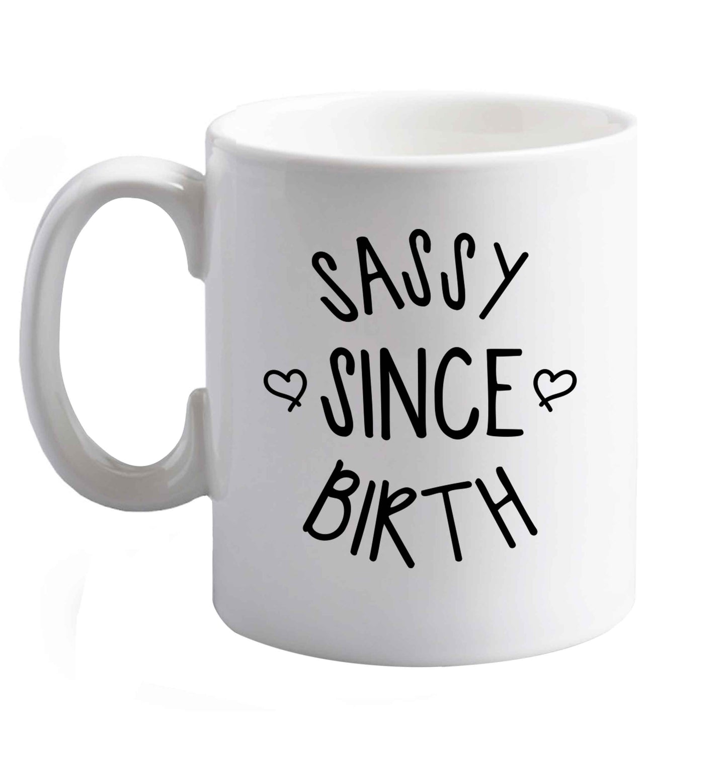 10 oz Sassy since birth ceramic mug left sided