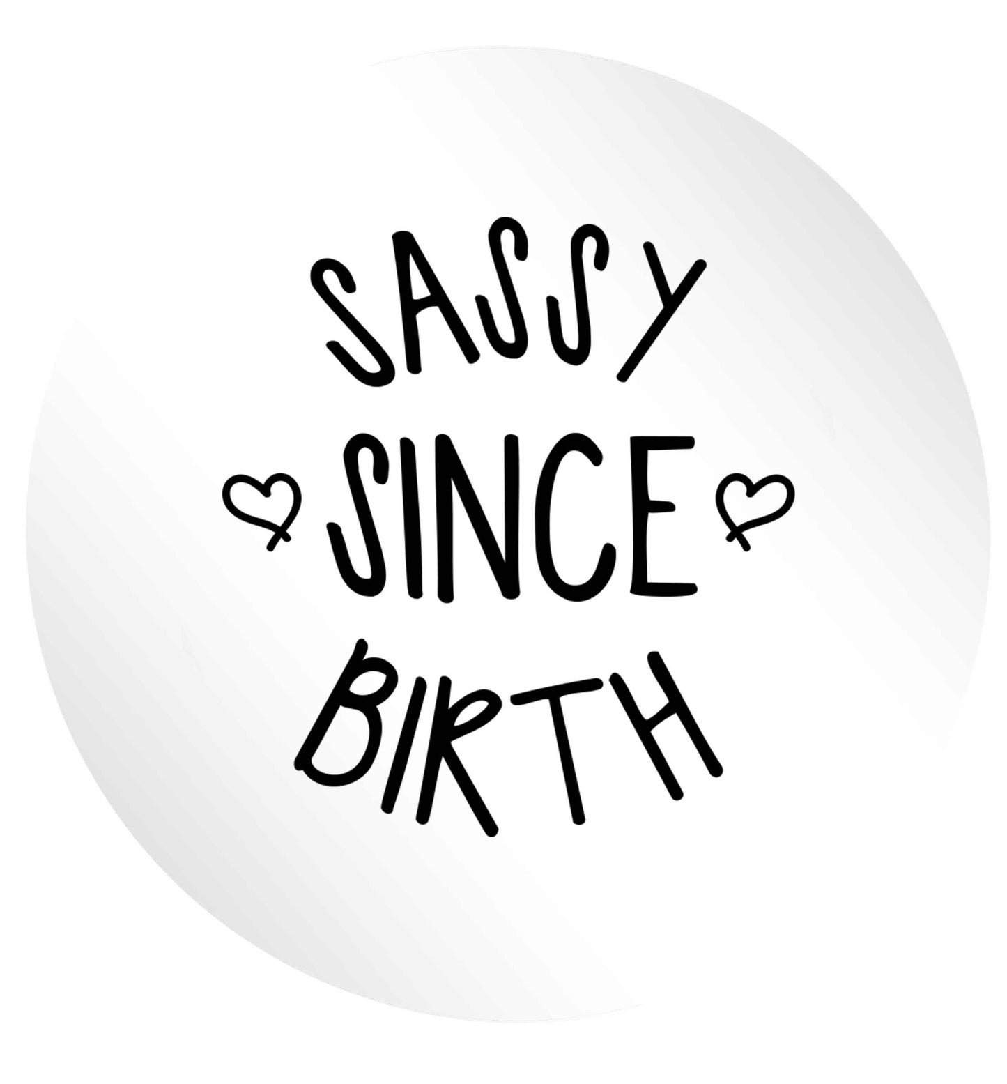 Sassy since birth 24 @ 45mm matt circle stickers