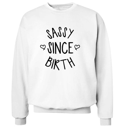 Sassy since birth adult's unisex white sweater 2XL