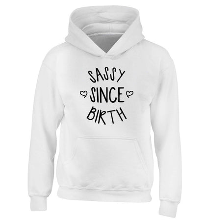 Sassy since birth children's white hoodie 12-13 Years