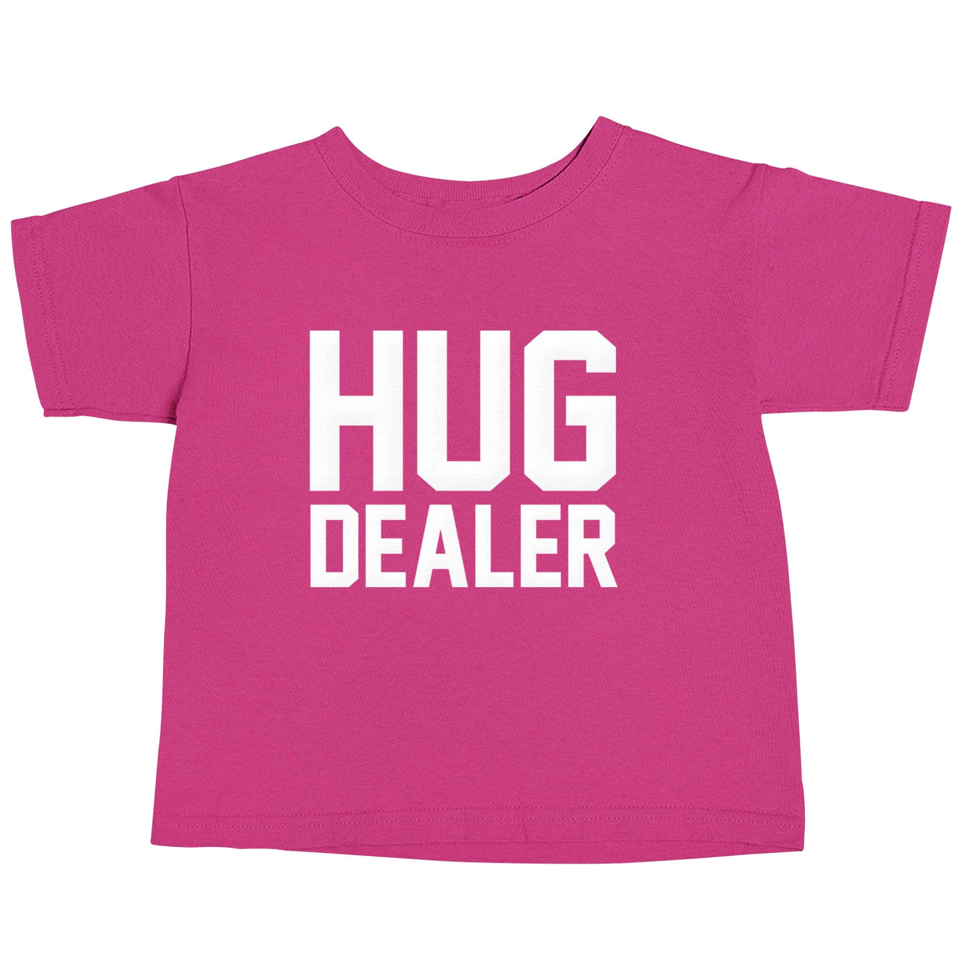Hug dealer pink baby toddler Tshirt 2 Years