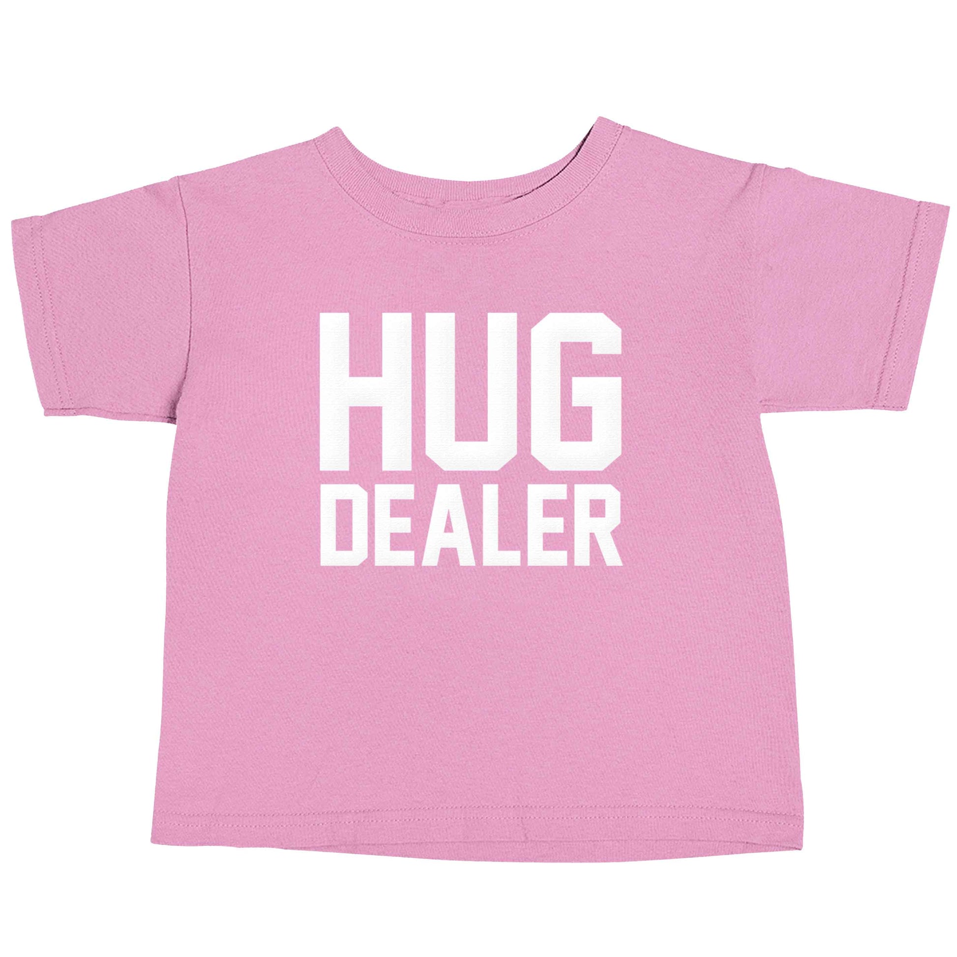 Hug dealer light pink baby toddler Tshirt 2 Years