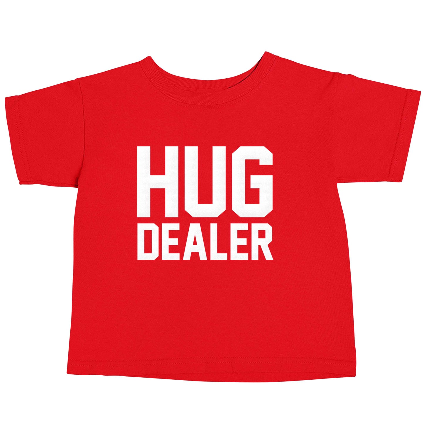 Hug dealer red baby toddler Tshirt 2 Years