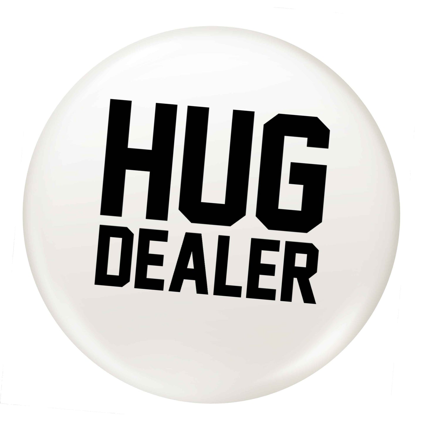 Hug dealer small 25mm Pin badge