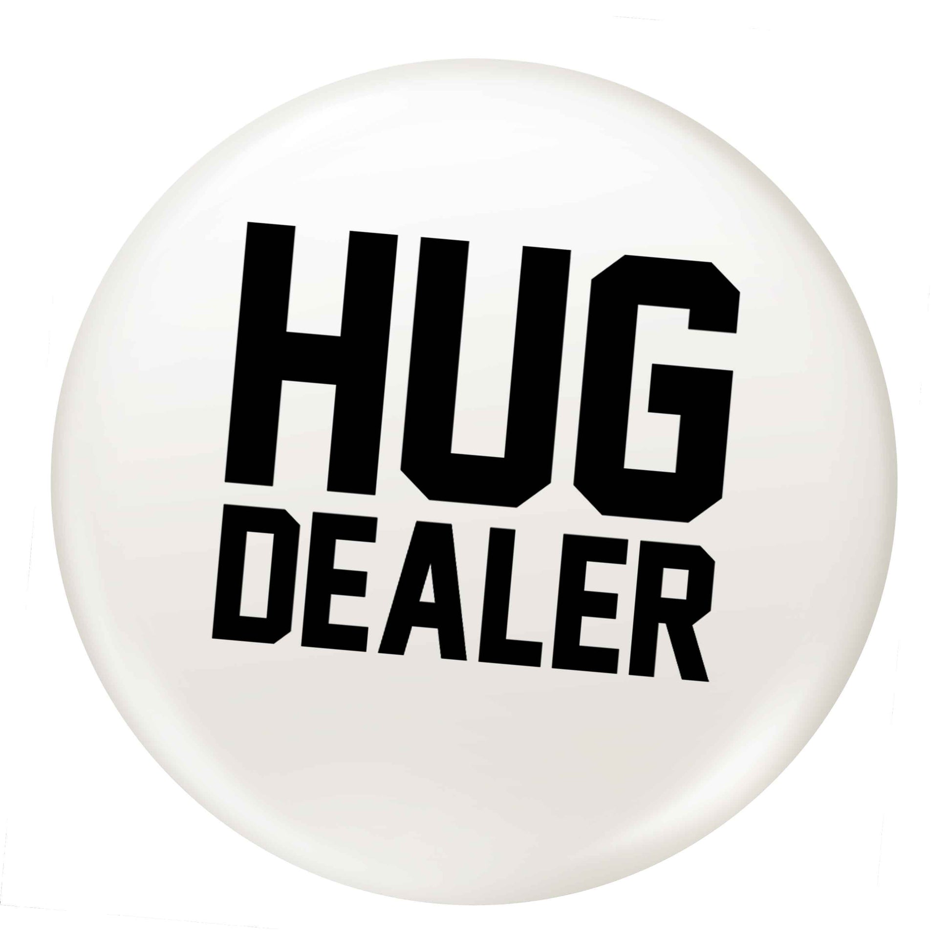 Hug dealer small 25mm Pin badge