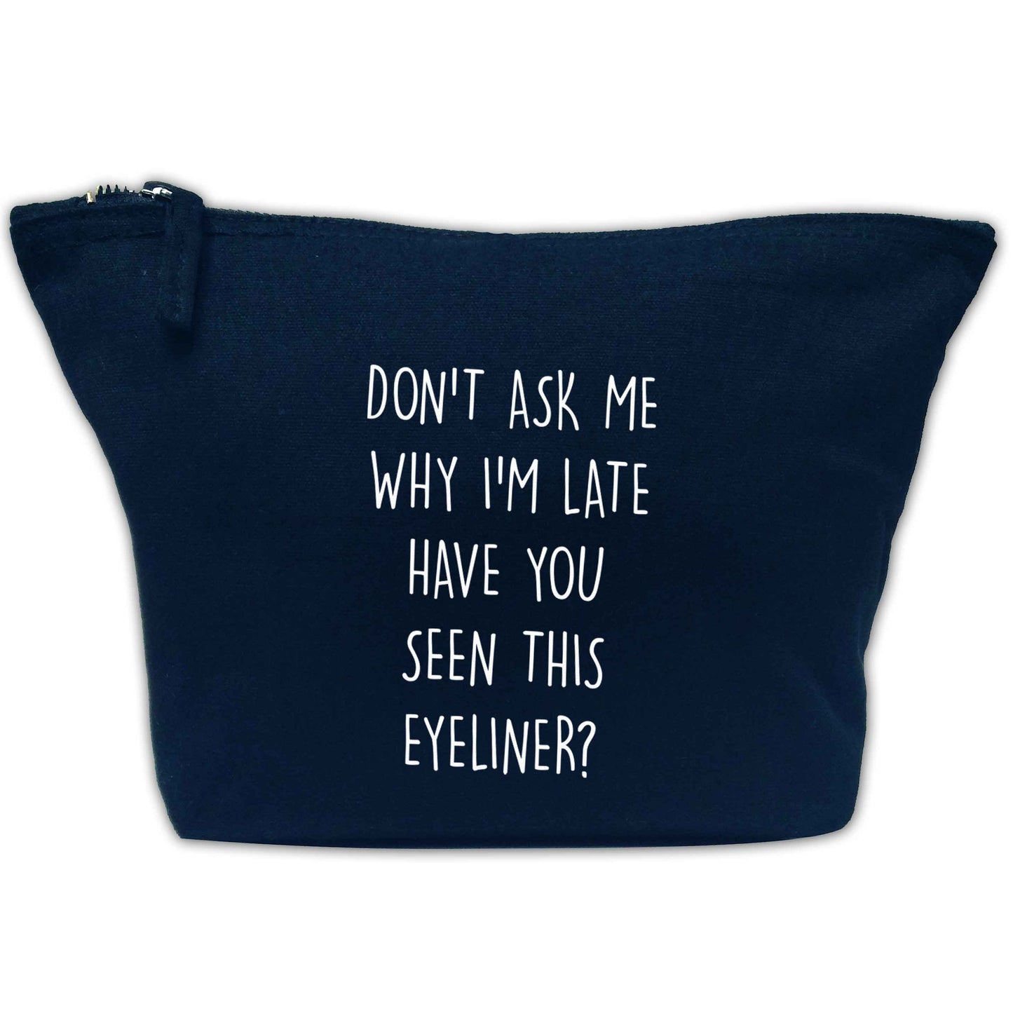 Don't ask why I'm late have you seen this eyeliner?! | Makeup / wash bag