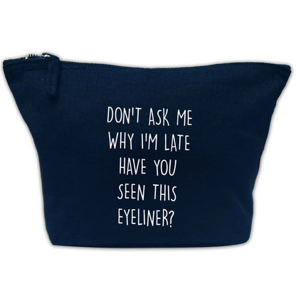 Don't ask why I'm late have you seen this eyeliner?! | Makeup / wash bag