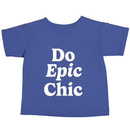 Do epic chic blue baby toddler Tshirt 2 Years