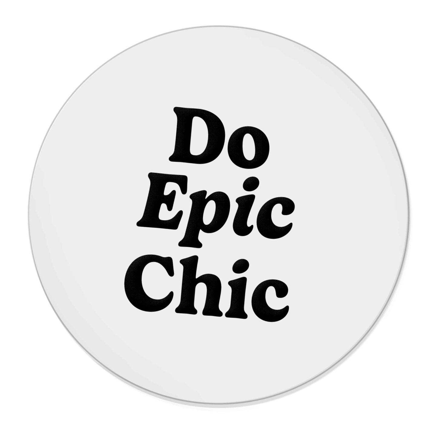 Do epic chic | Magnet