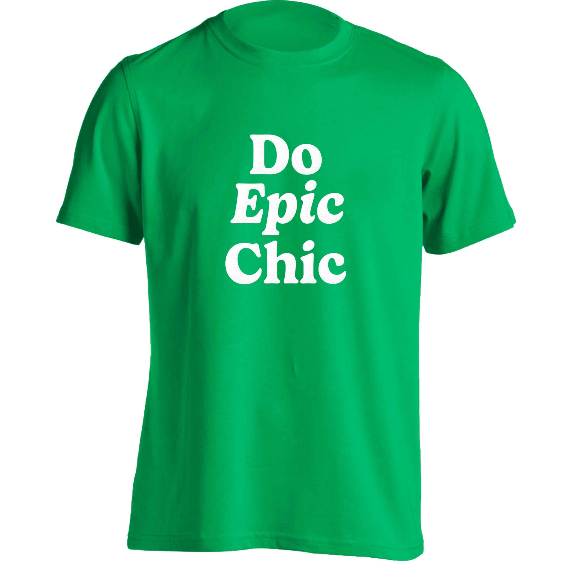 Do epic chic adults unisex green Tshirt 2XL