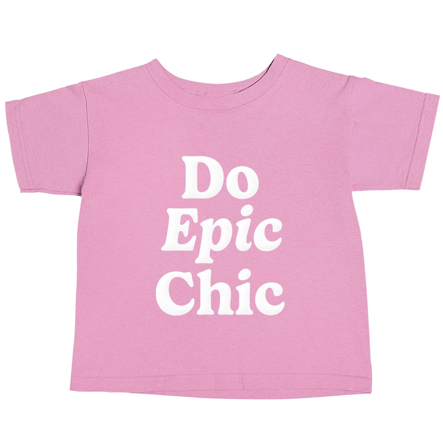 Do epic chic light pink baby toddler Tshirt 2 Years