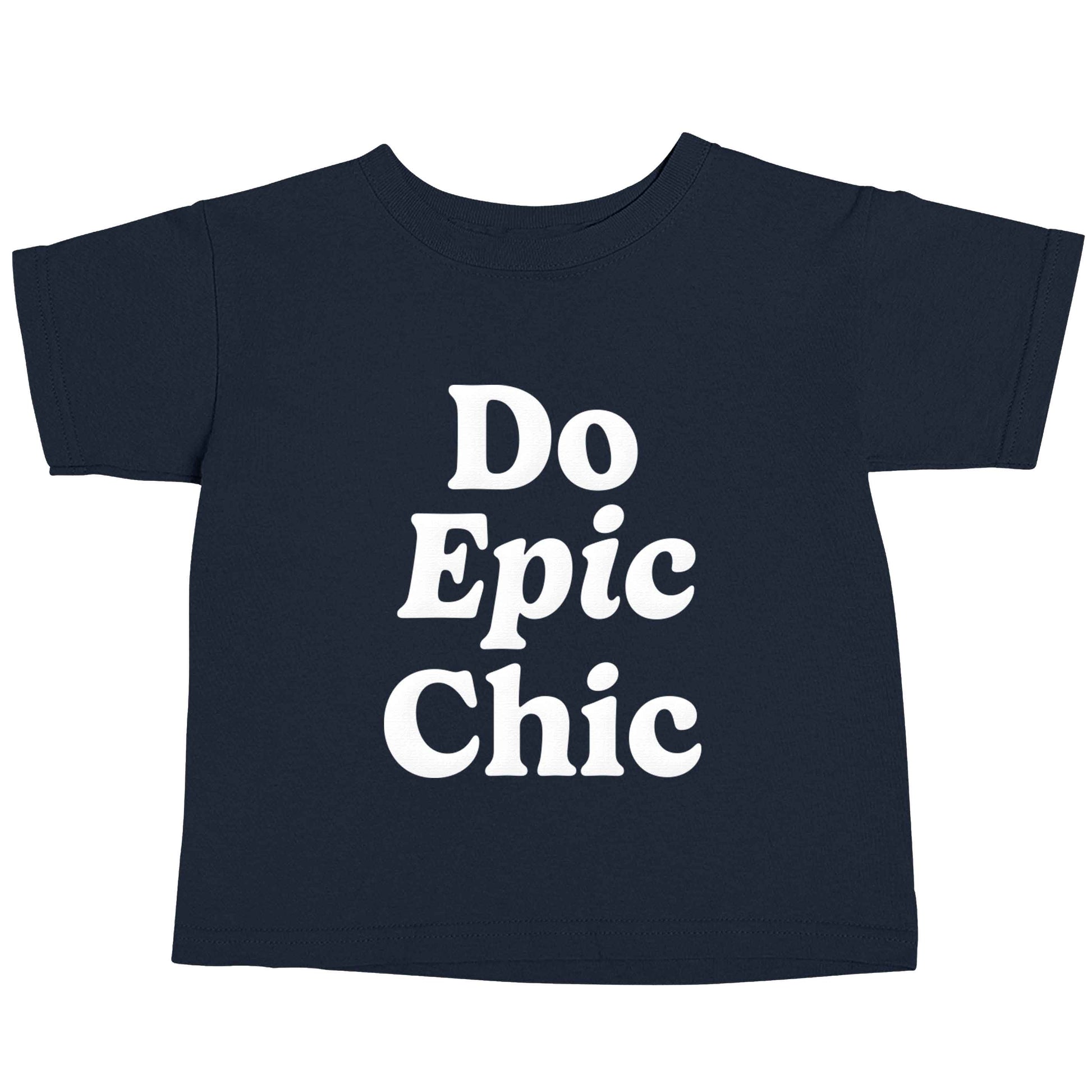 Do epic chic navy baby toddler Tshirt 2 Years