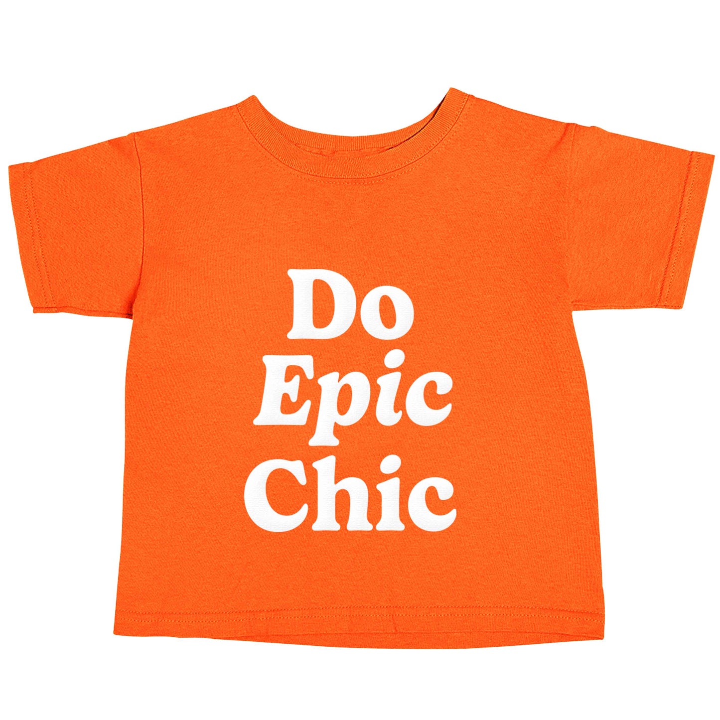 Do epic chic orange baby toddler Tshirt 2 Years