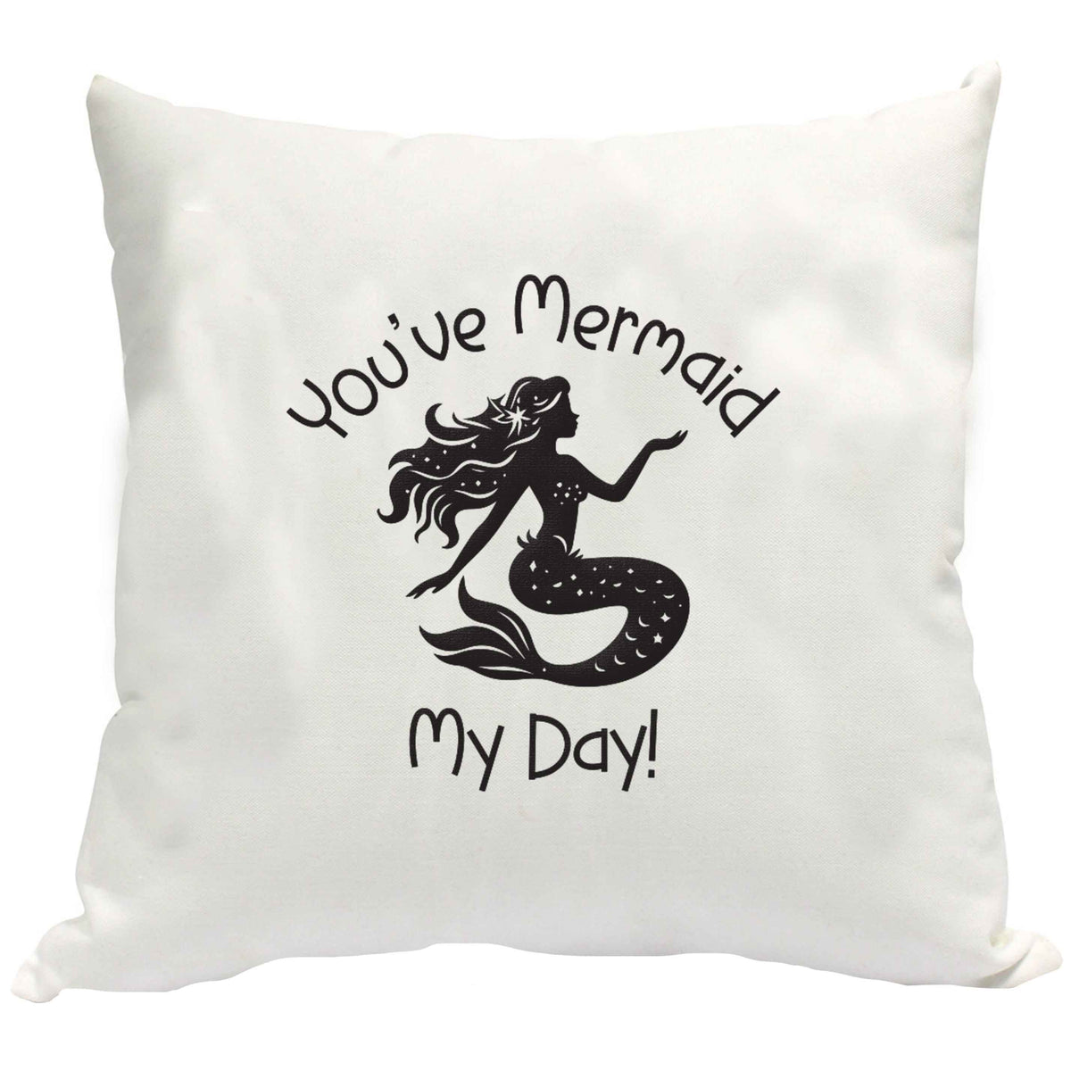 You've mermaid my day! cushion cover