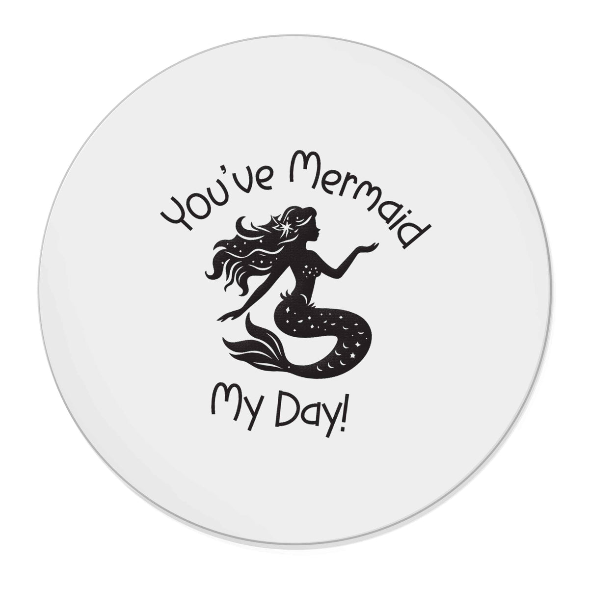 You've mermaid my day! | Magnet
