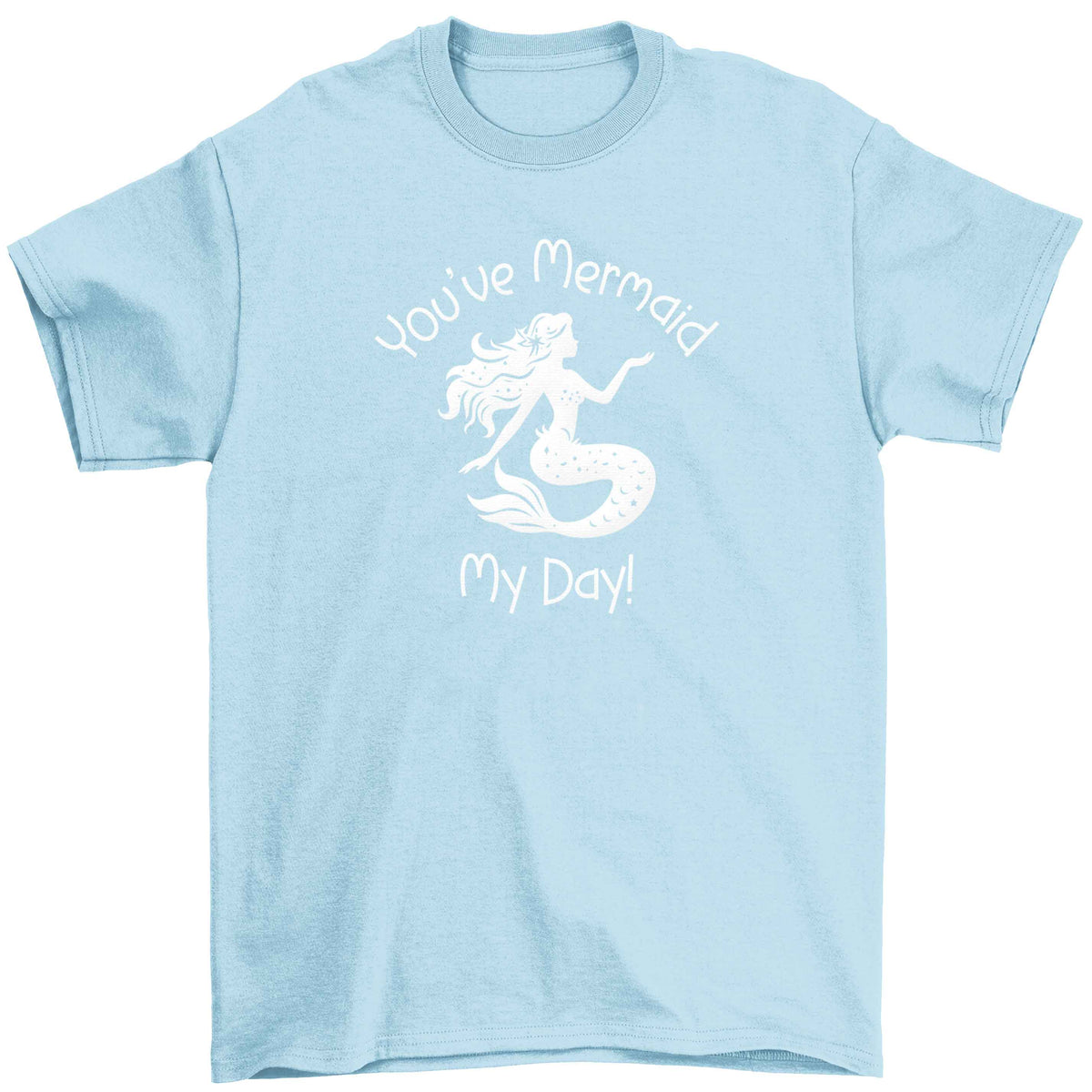 You've mermaid my day! Children's light blue Tshirt 12-13 Years