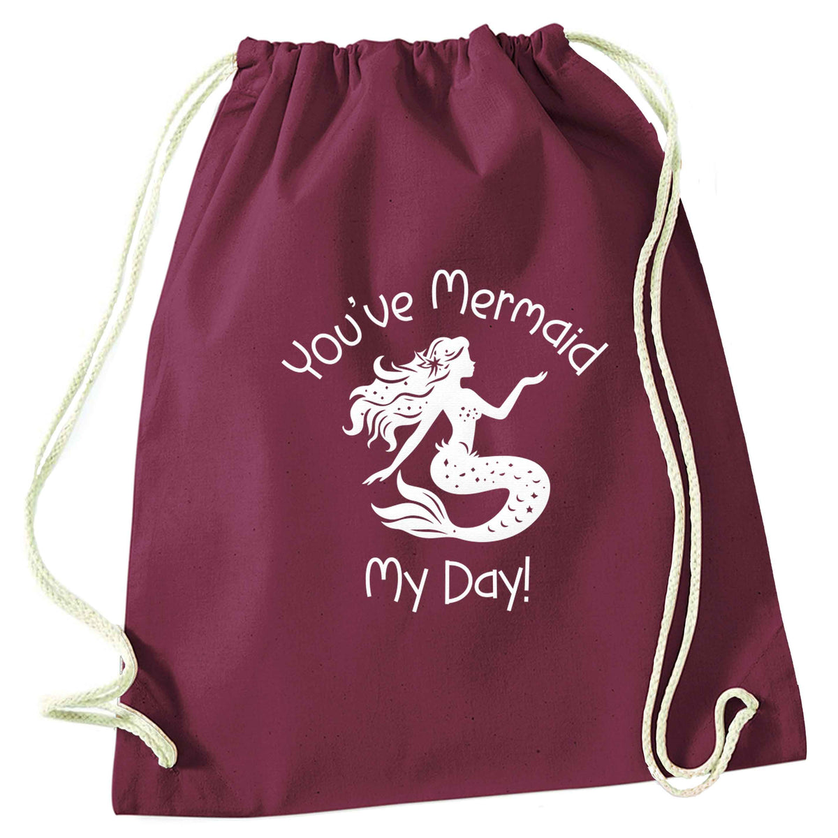 You've mermaid my day! maroon drawstring bag