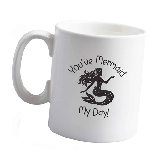 10 oz You've mermaid my day! ceramic mug left sided