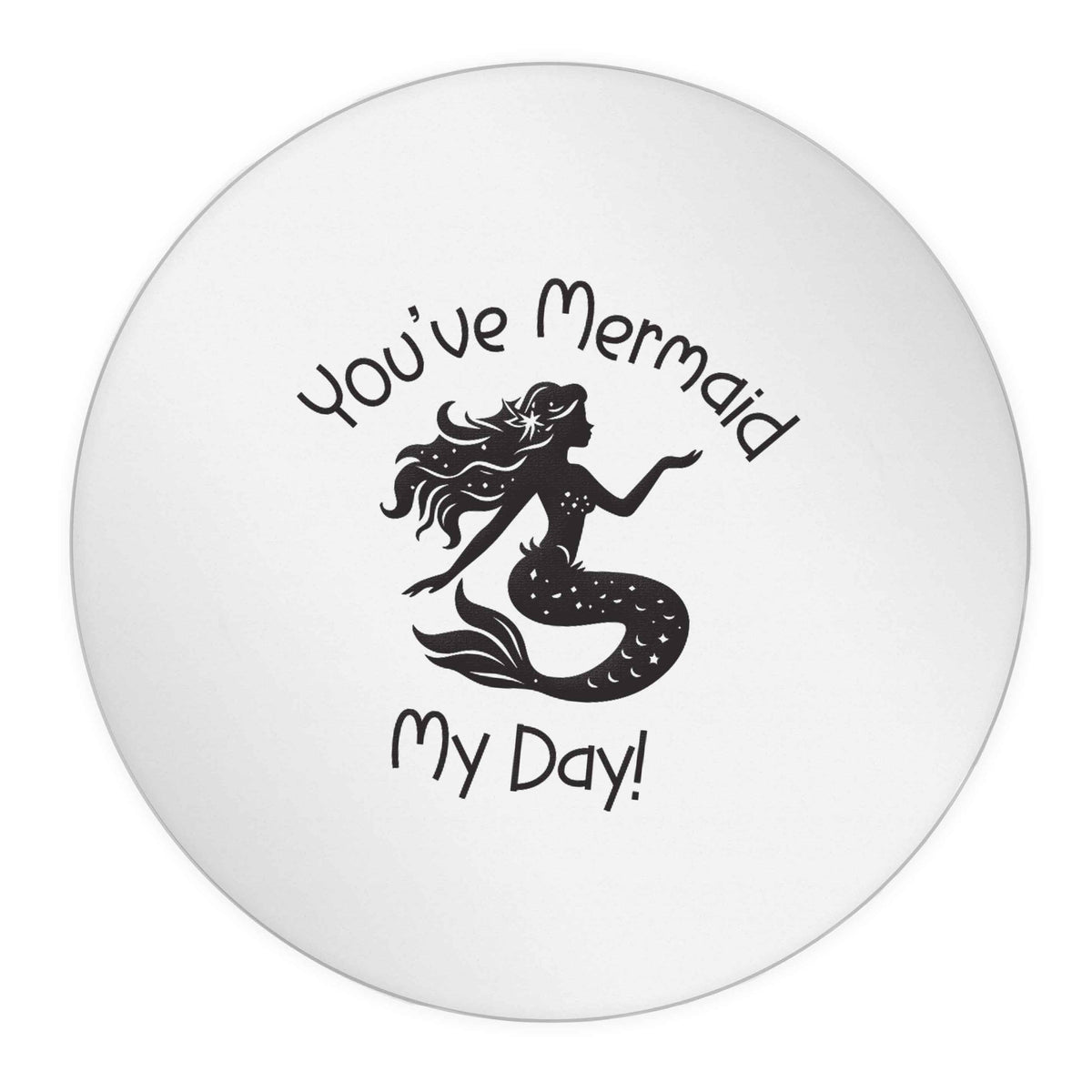 You've mermaid my day! 24 @ 45mm matt circle stickers