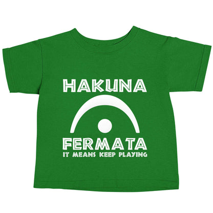 Hakuna fermata green baby toddler Tshirt 2 Years