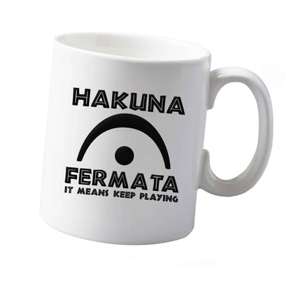 10 oz Hakuna fermata ceramic mug  both sides