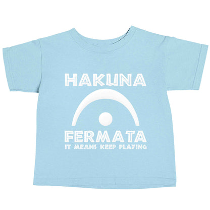 Hakuna fermata light blue baby toddler Tshirt 2 Years