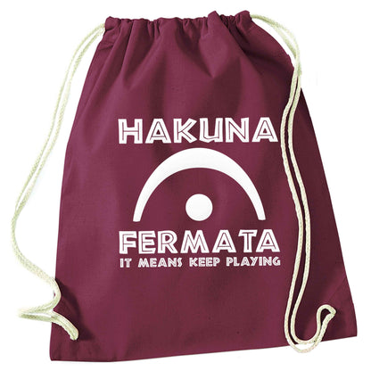 Hakuna fermata maroon drawstring bag