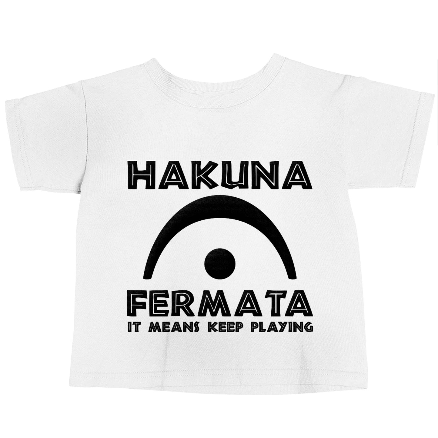 Hakuna fermata white baby toddler Tshirt 2 Years
