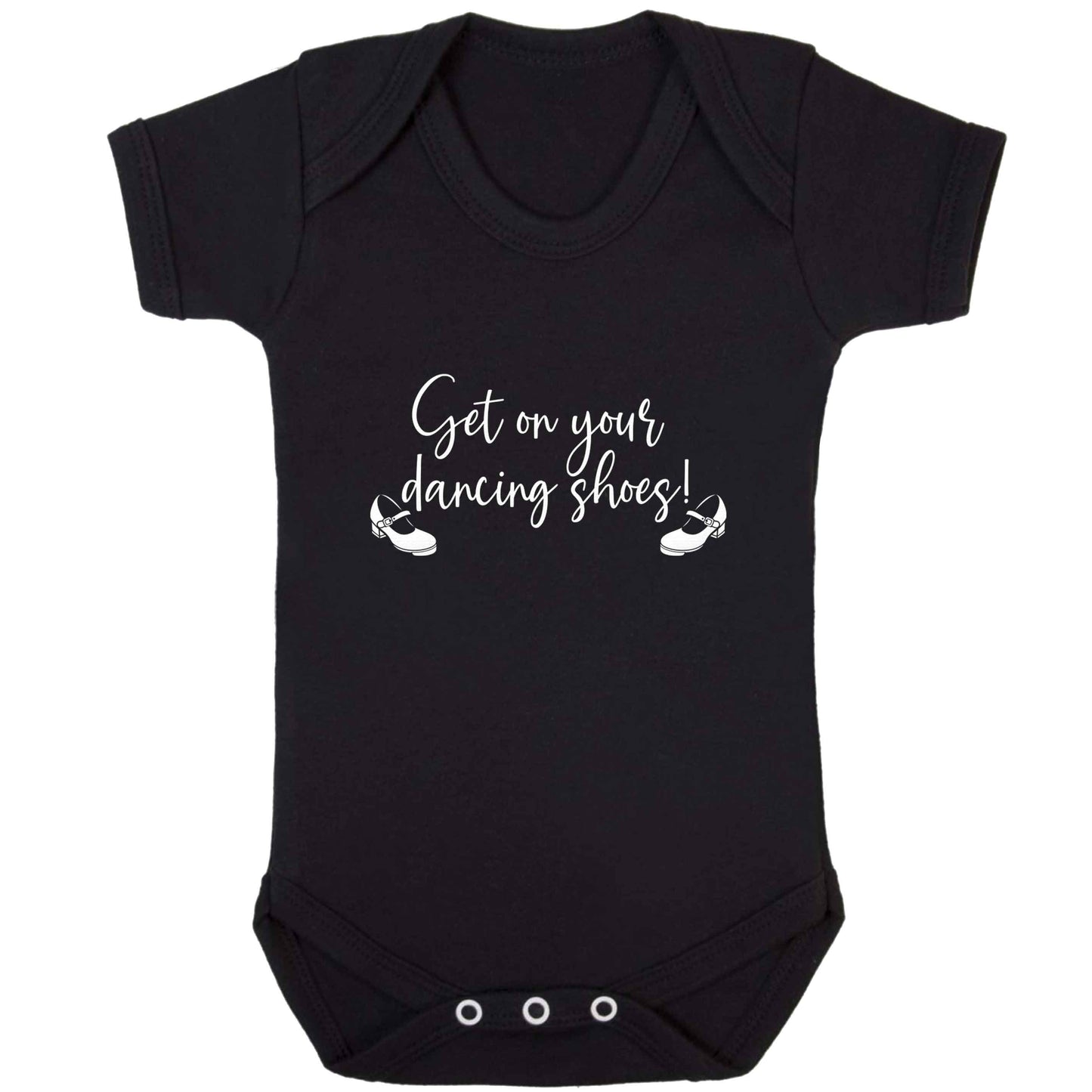 Get on your dancing shoes baby bodysuit black 18-24 months