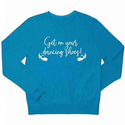 Get on your dancing shoes children's blue sweater 12-13 Years