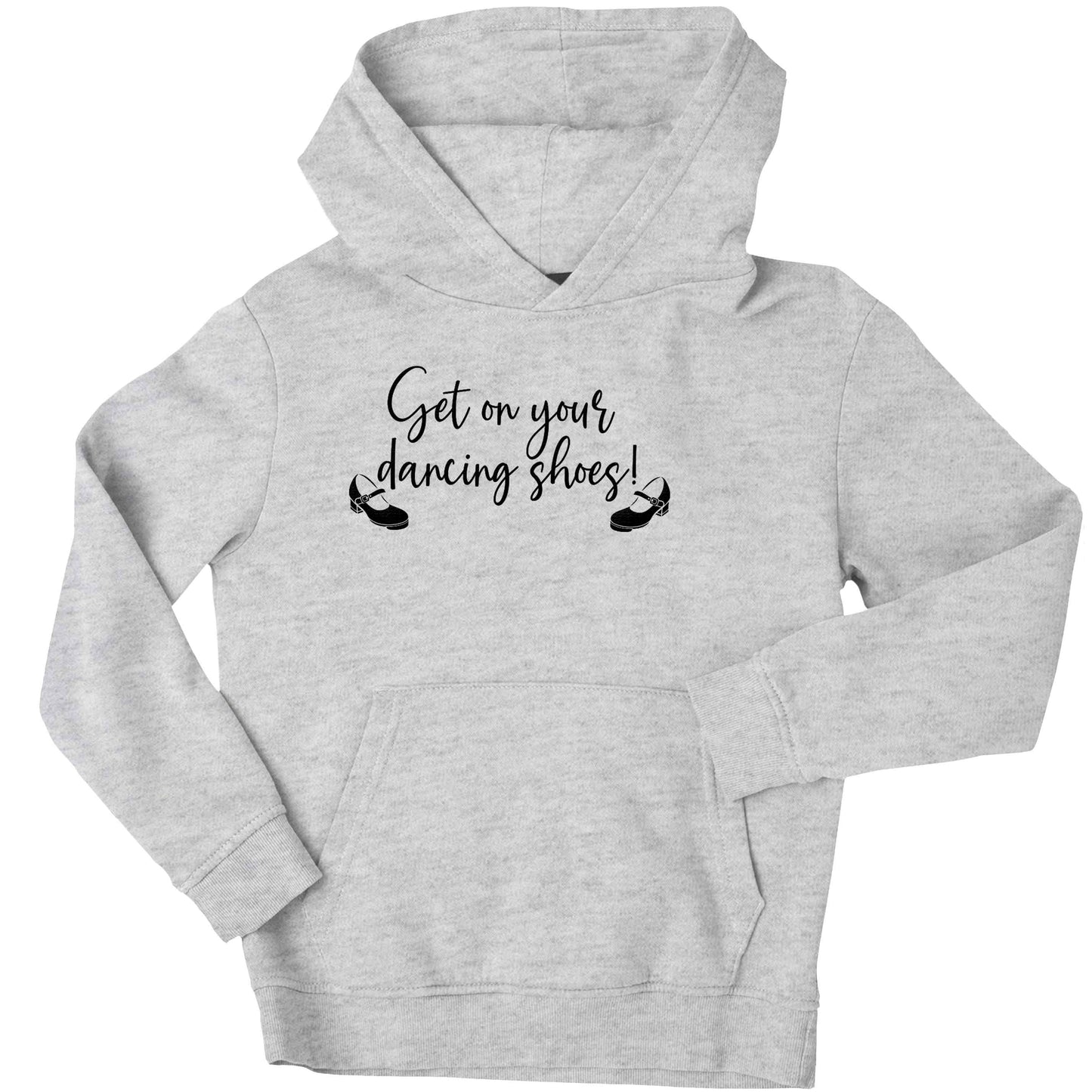 Get on your dancing shoes children's grey hoodie 12-13 Years