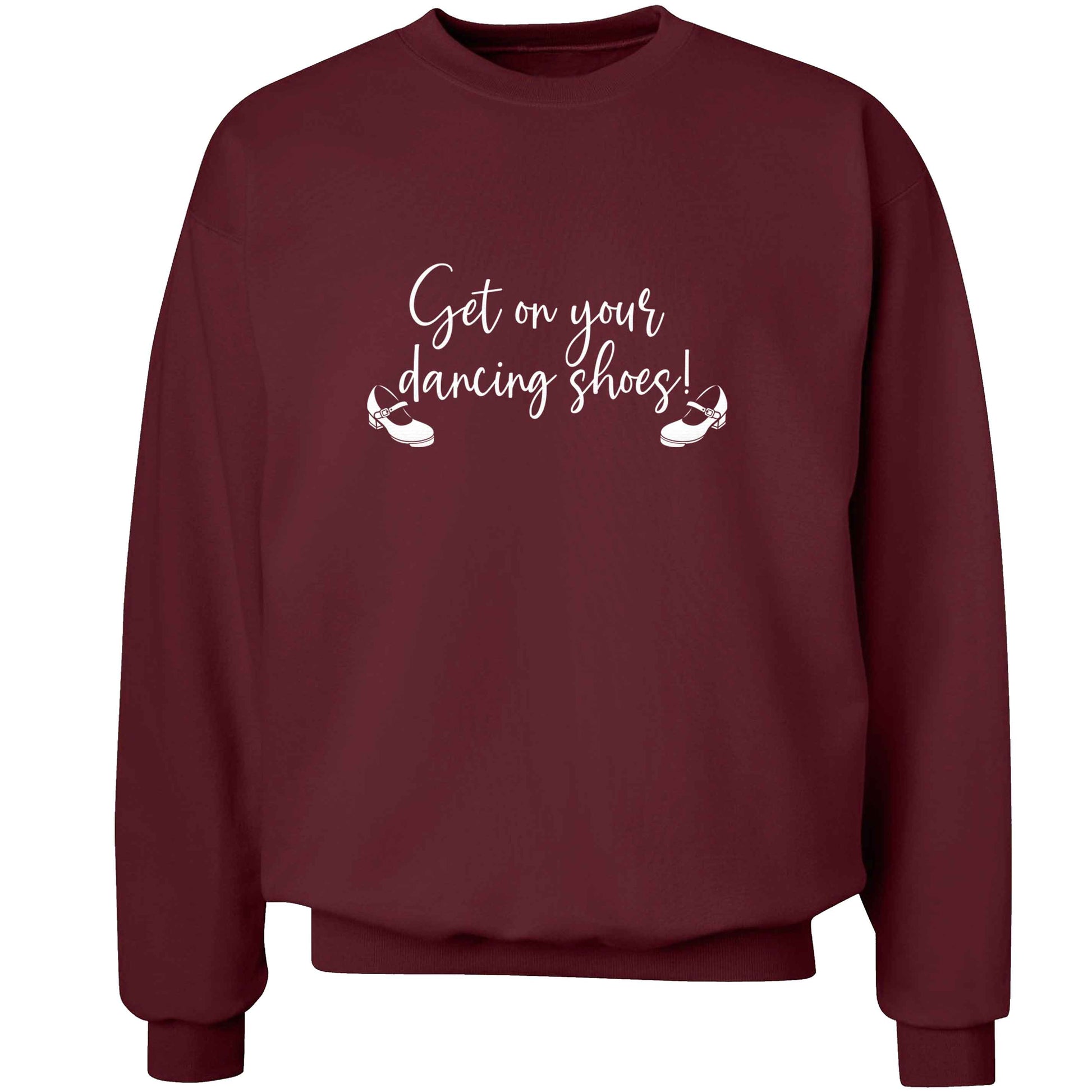 Get on your dancing shoes adult's unisex maroon sweater 2XL