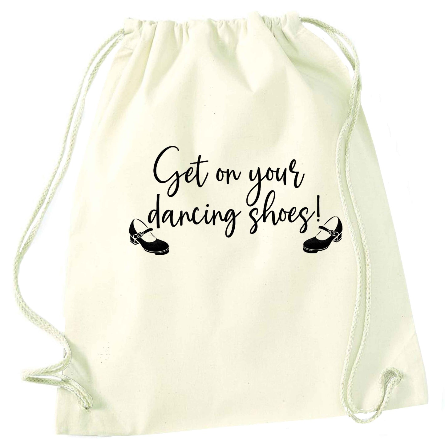 Get on your dancing shoes natural drawstring bag