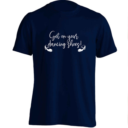 Get on your dancing shoes adults unisex navy Tshirt 2XL