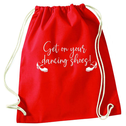 Get on your dancing shoes red drawstring bag 