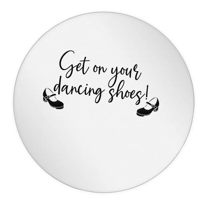 Get on your dancing shoes 24 @ 45mm matt circle stickers